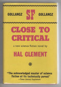 Close to Critical by Hal Clement (First UK Edition) Publisher's File Copy