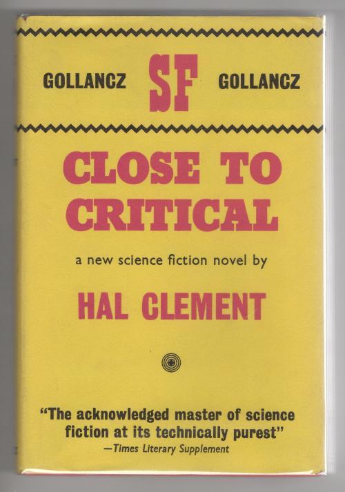 Close to Critical by Hal Clement (First UK Edition) Publisher's File Copy