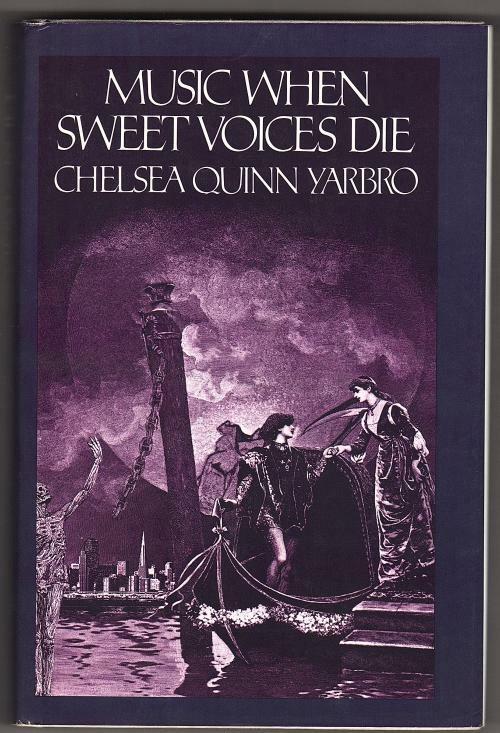 Music When Sweet Voices Die by Chelsea Quinn Yarbro (First Edition)
