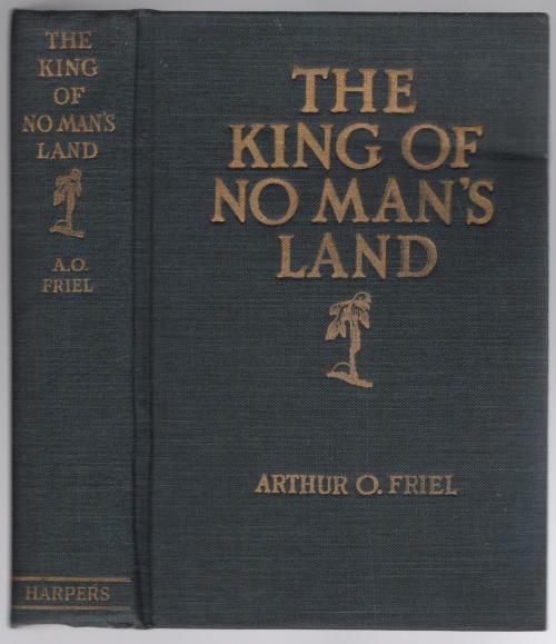 The King of No Man's Land by Arthur O. Friel (First Edition) Scarce DJ