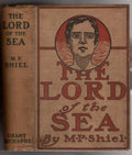 The Lord of the Sea by M.P. Shiel (First Edition)