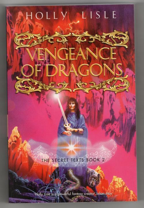 Vengeance of Dragons (Secret Texts Book 2) by Holly Lisle [File Copy]