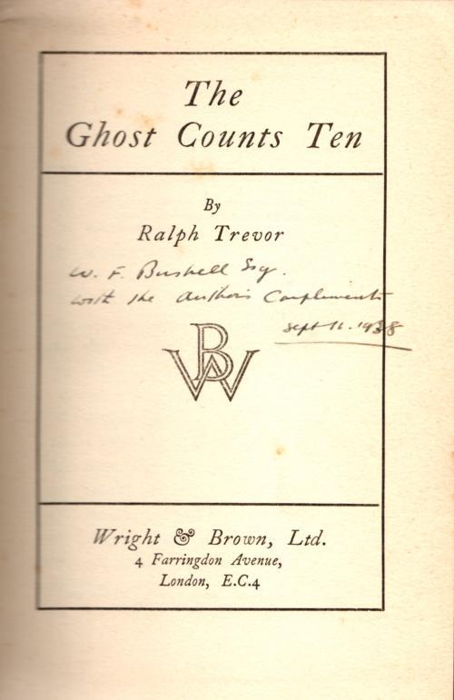 The Ghost Counts Ten by Ralph Trevor (First Edition) Inscribed