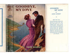 Goodbye, My Love by Jane Dorset (First Edition) File Copy