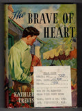 The Brave of Heart by Kathleen Treves (First Edition) Ward File Copy