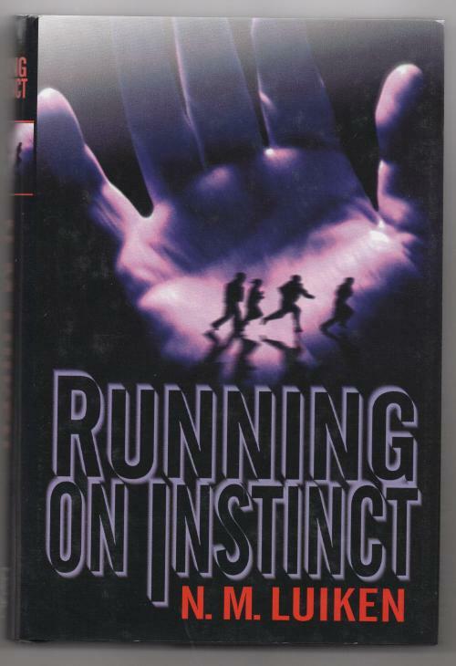Running on Instinct by N. M. Luiken (First Edition)