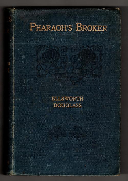 Pharaoh's Broker by Ellsworth Douglass (First Edition)