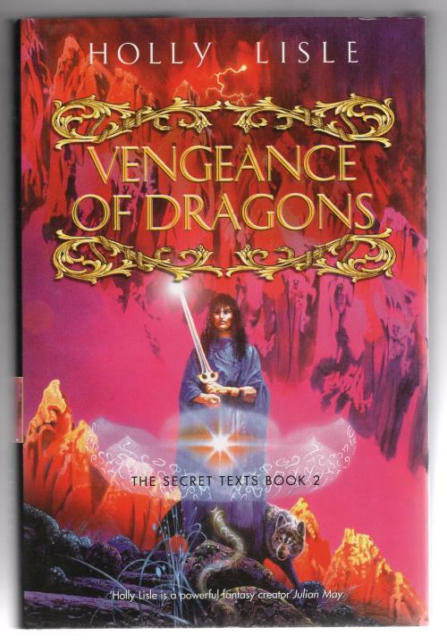 Vengeance of Dragons by Holly Lisle (First UK Edition) Gollancz File Copy