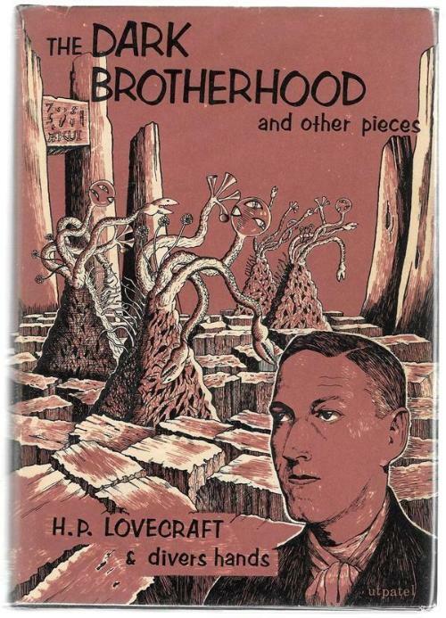 The Dark Brotherhood and Other Pieces by H.P. Lovecraft