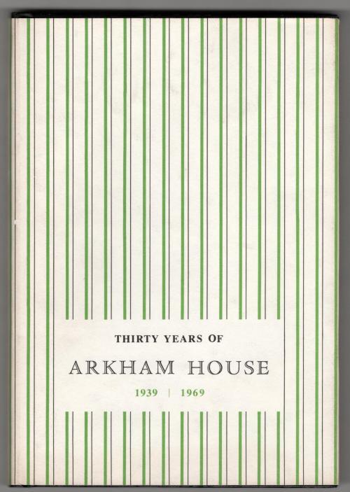 Thirty Years of Arkham House 1939-1969 prepared by August Derleth