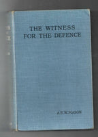 The Witness for the Defense by A.E.W. Mason; (First Edition).