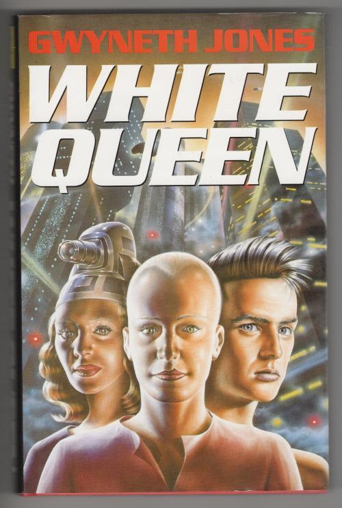 White Queen by Gwyneth Jones (First Edition) File Copy