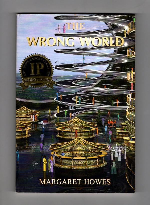 The Wrong World by Margaret Howes (First Edition)