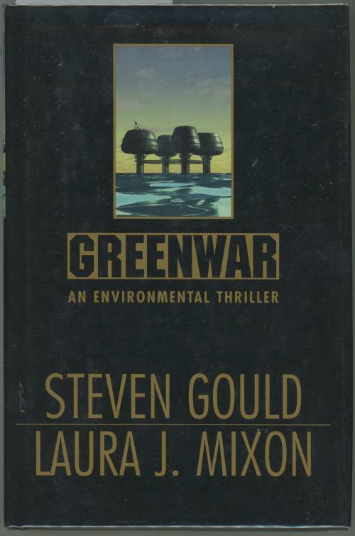 Greenwar by Steven Gould (First Edition)