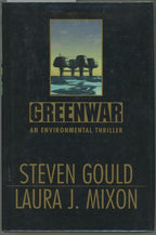 Greenwar by Steven Gould (First Edition)