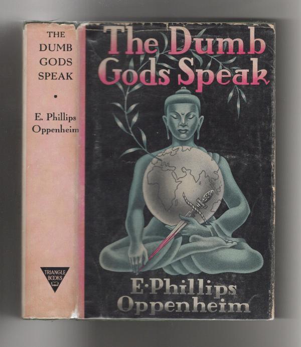 The Dumb Gods Speak by E. Phillips Oppenheim