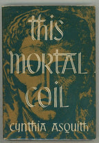 This Mortal Coil by Cynthia Asquith (First Edition)