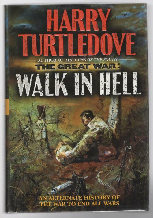 The Great War: Walk in Hell (First Edition) Review Copy