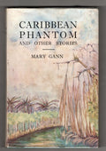 Caribbean Phantom and Other Stories by Mary Gann (First Edition)