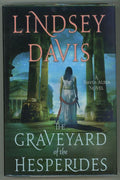 The Graveyard of the Hesperides by Lindsey Davis (First US Edition)