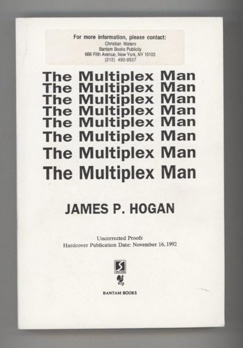 The Multiplex Man by James P. Hogan (Uncorrected Proofs)