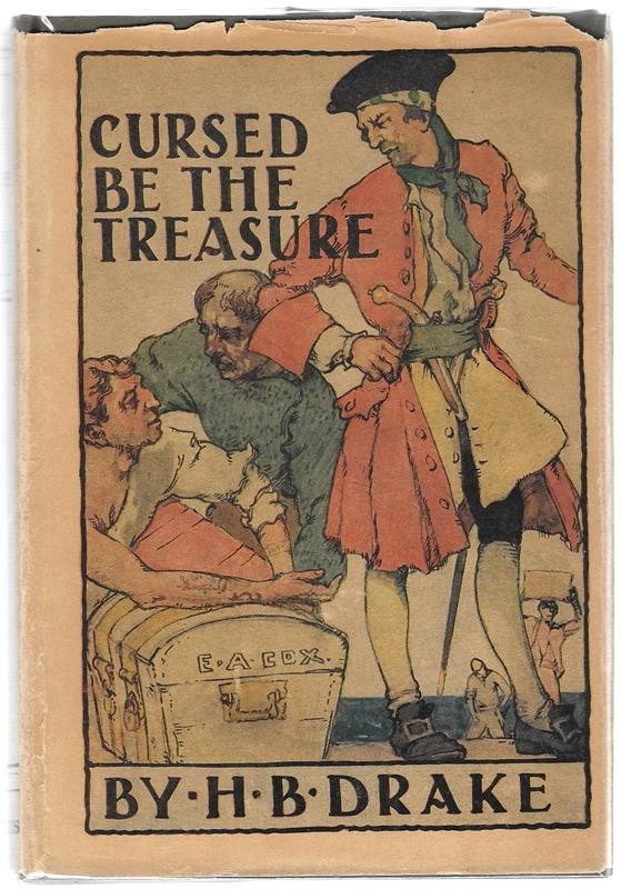 Cursed be the Treasure by H. B. Drake 1st