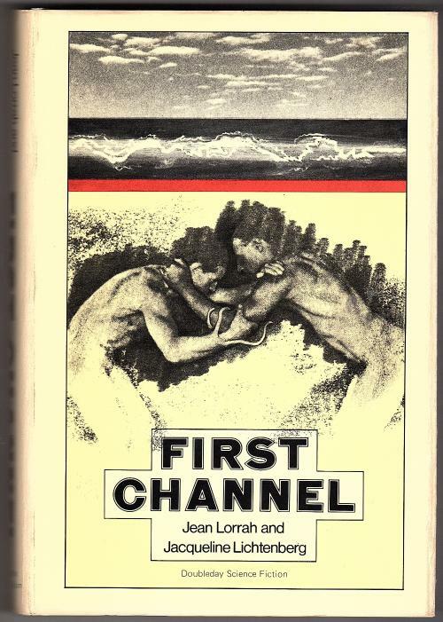 First Channel by Jean Lorrah Jacqueline & Lichtenberg (First Edition)