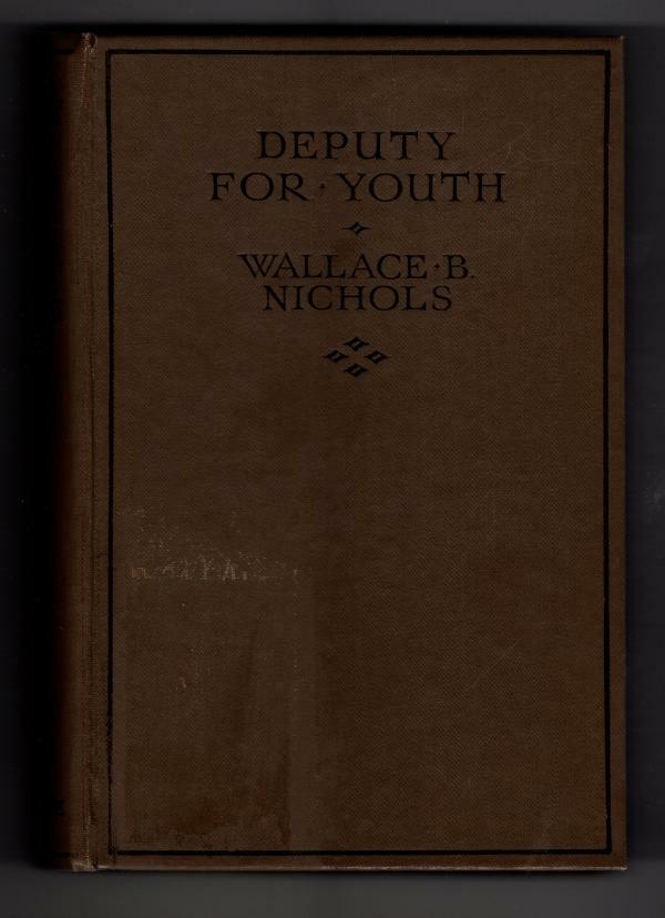 Deputy for Youth by Wallace B. Nichols (First Edition) File Copy