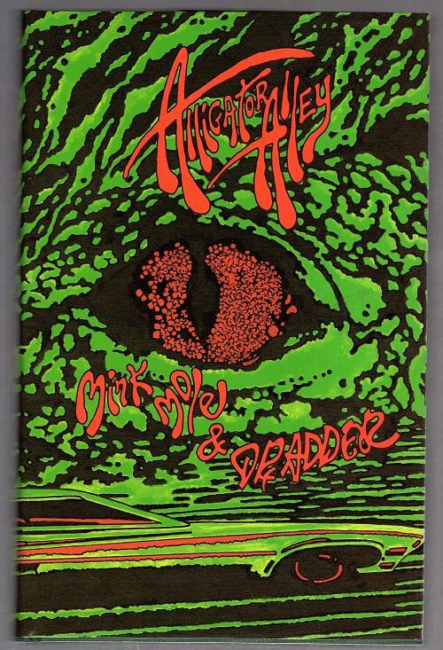 Alligator Alley by Mink Mole Dr. Adder (Limited Signed Edition)