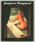 Jeepers Peepers! A Gallery of American Pin-Up Art by