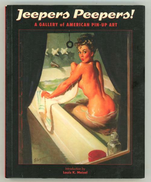 Jeepers Peepers! A Gallery of American Pin-Up Art by