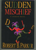 Sudden Mischief by Robert B. Parker