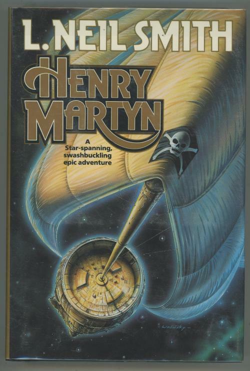 Henry Martyn by L. Neil Smith (First Edition)