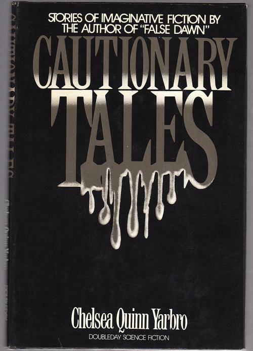Cautionary Tales by Chelsea Quinn Yarbro (First Edition) Signed