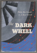 The Dark Wheel by Philip MacDonald A. Boyd Correll (First Edition)