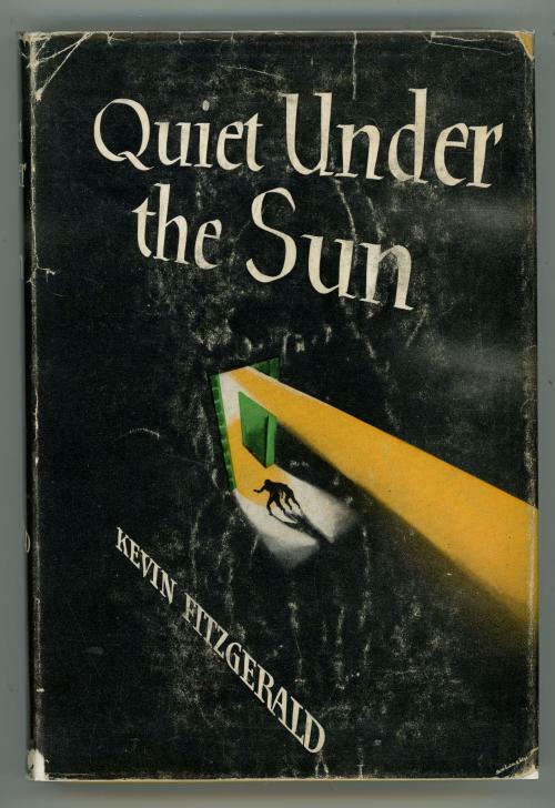 Quiet Under the Sun by Kevin Fitzgerald (First U.S. Edition)
