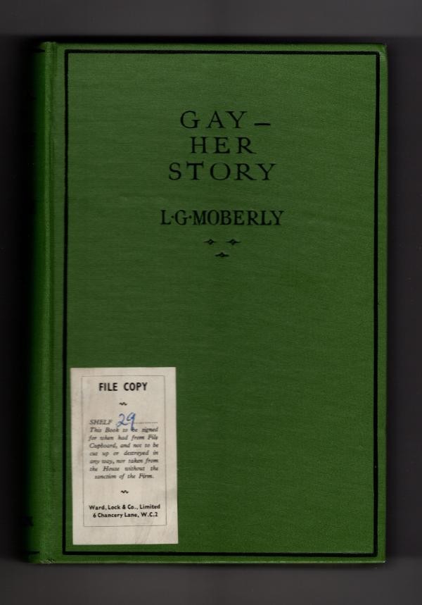 Gay - Her Story by L.G. Moberly (First Edition) Ward Lock File Copy