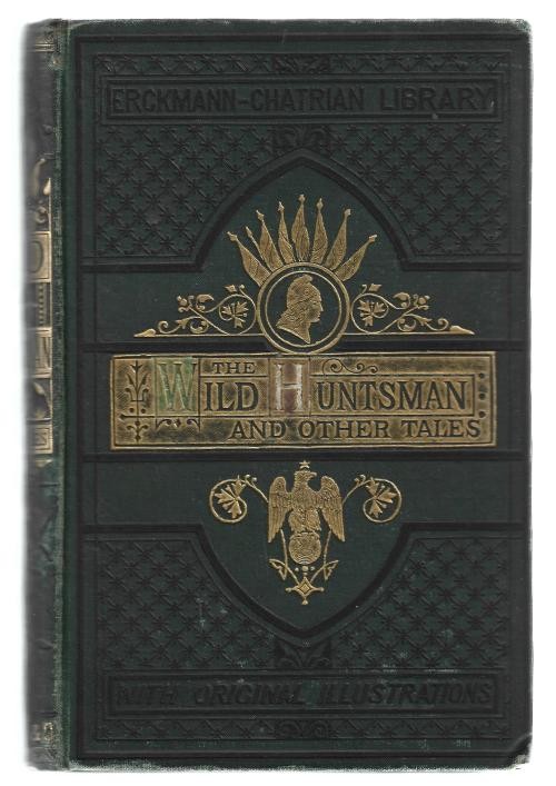 The Wild Huntsman, and Other Tales by MM. Erckmann-Chatrian