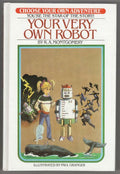 Your Very Own Robot by R. A. Montgomery (First Edition)