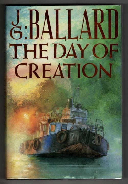 The Day of Creation by J.G. Ballard (First UK Edition) Gollancz File Copy