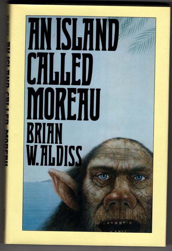 An Island Called Moreau by Brian W. Aldiss (First U.S. Edition)