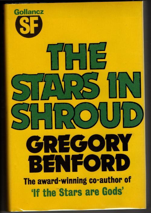 The Stars in Shroud by Gregory Benford (First UK Edition) Gollancz File Copy