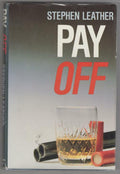 Pay Off by Stephen Leather (First U.S. Edition)
