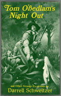 Tom O'Bedlam's Night Out by Darrell Schweitzer LTD #100/120 Signed