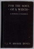 For the Soul of a Witch by J.W. Brodie Innes (First Edition) Signed