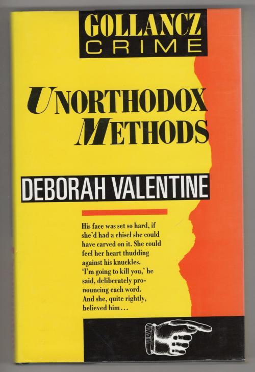 Unorthodox Methods by Deborah Valentine (First UK Edition) File Copy