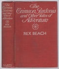 The Crimson Gardenia and Other Tales of Adventure by Rex Beach