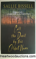 Call the Devil by His Oldest Name by Sallie Bissell FIRST- High Grade