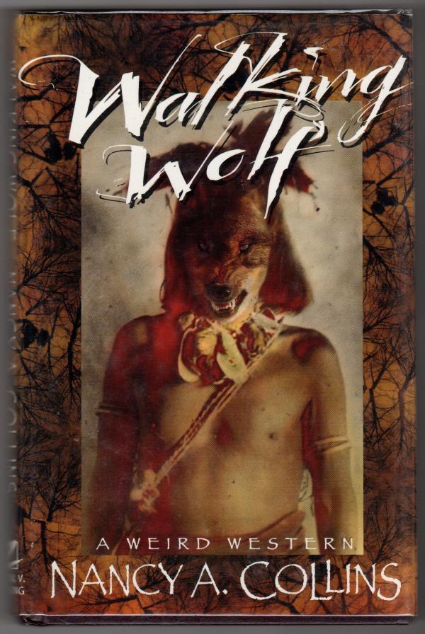 Walking Wolf by Nancy A. Collins Signed