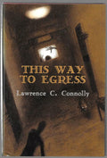 This Way to Egress by Lawrence C. Connolly (Limited Edition)
